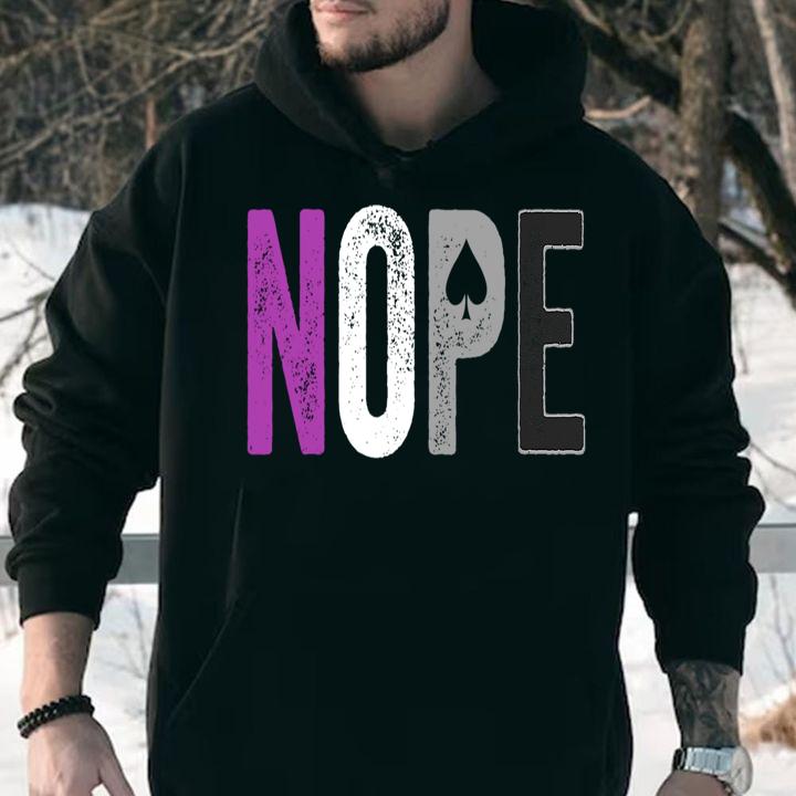 Nope Asexual Pride Asexuality Ace Flag Ally t-shirt hoodie