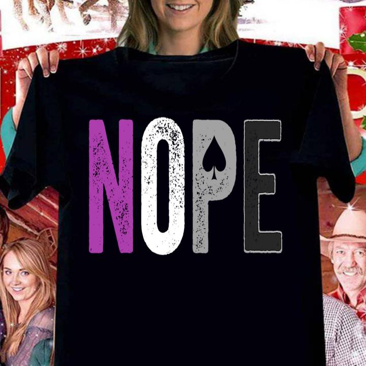 Nope Asexual Pride Asexuality Ace Flag Ally t-shirt woman shirt