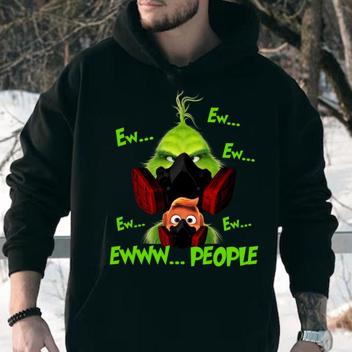 Grinch and Max Ewww people Coronavirus t-shirt hoodie