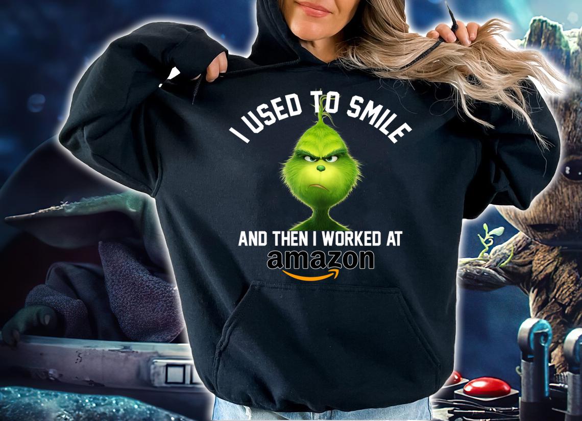 Amazon Grinch I used to smile and then I worked at Amazon t-shirt hoodie
