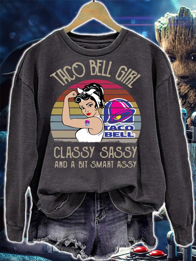 Taco Bell Girl Classy Sassy And A Bit Smart Assy Vintage t-shirt sweatshirt