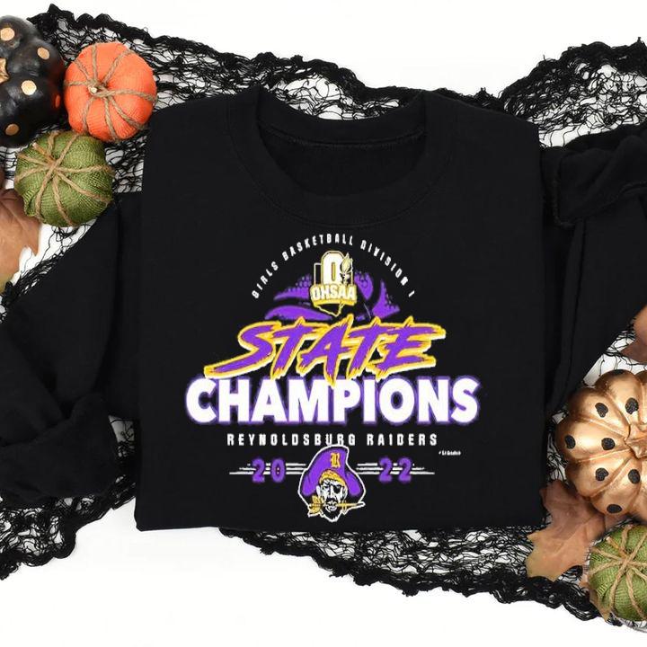 2022 OHSAA Girls Basketball Division I State Champions Reynoldsburg Raiders shirt t-shirt sweatshirt
