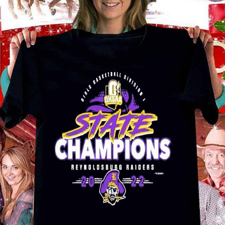 2022 OHSAA Girls Basketball Division I State Champions Reynoldsburg Raiders shirt t-shirt woman shirt