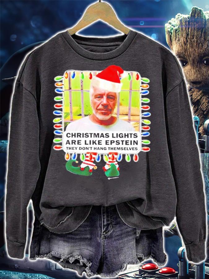 Christmas Lights Are Like Epstein They Don't Hang Themselves Shirt t-shirt sweatshirt
