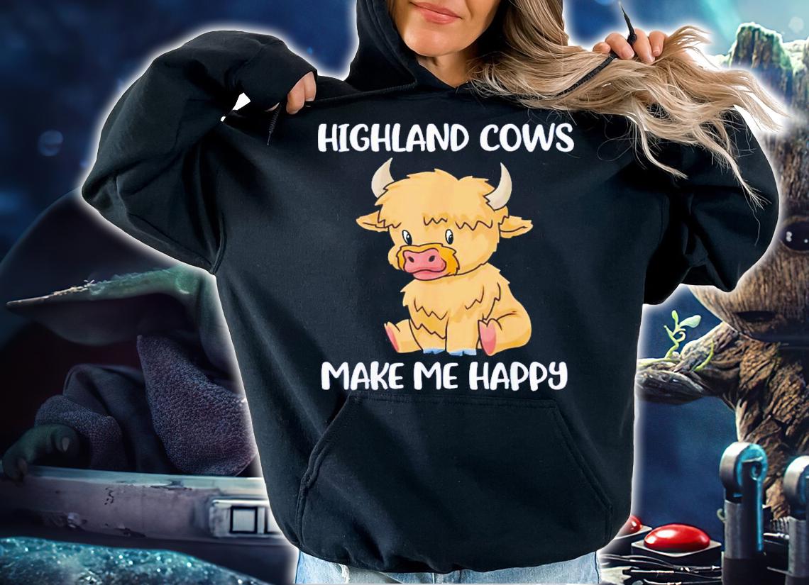 Highland cows make me happy shirt t-shirt hoodie