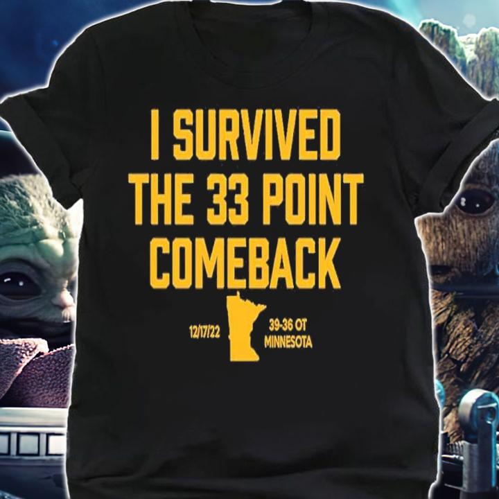 I Survived The 33 Points Comeback 39 36 OT Minnesota Shirt t-shirt shirt