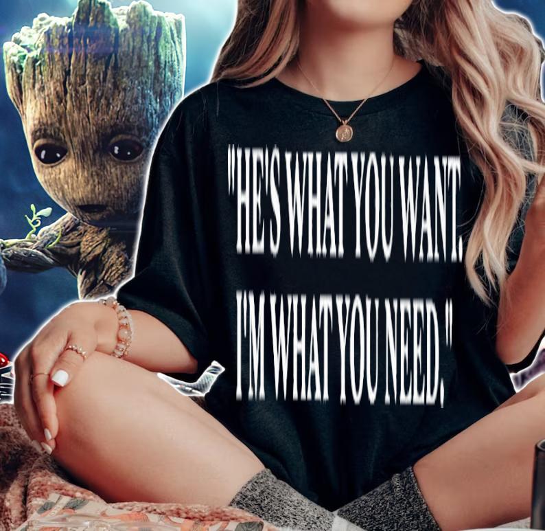 He's what you want i'm what you need shirt t-shirt woman shirt