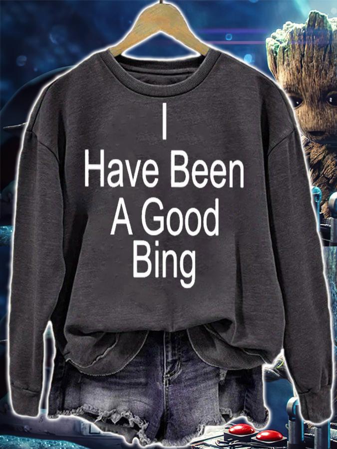 Michael Schechter I have been a good bing shirt t-shirt sweatshirt