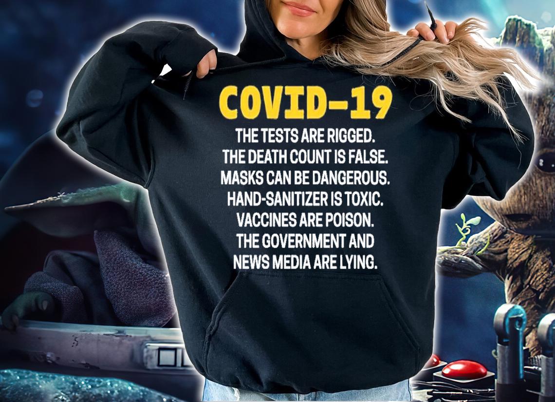 Covid-19 The Tests Are Rigged The Death Count Is False Masks Can Be Dangerous Hand-Sanitizer Shirt t-shirt