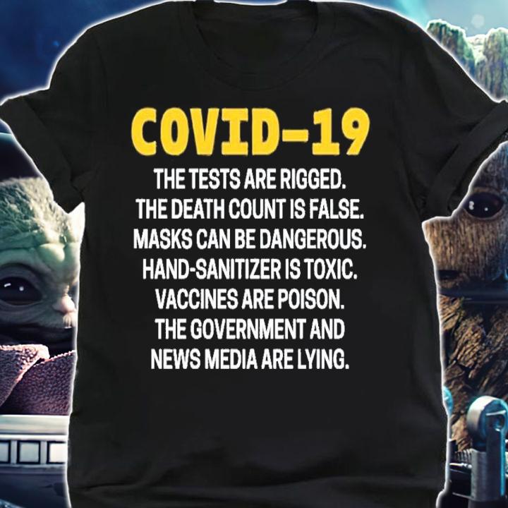Covid-19 The Tests Are Rigged The Death Count Is False Masks Can Be Dangerous Hand-Sanitizer Shirt t-shirt