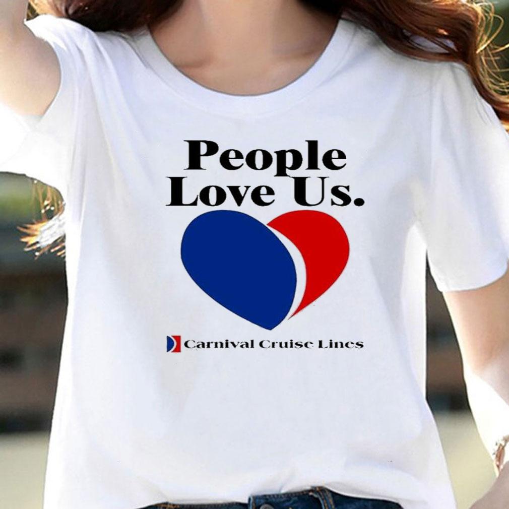 Joe Alwyn People Love Us Carnival Cruise Lines Shirt t-shirt