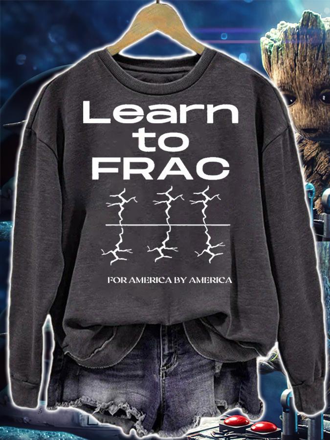 Learn to Frac for America by America shirt t-shirt sweatshirt