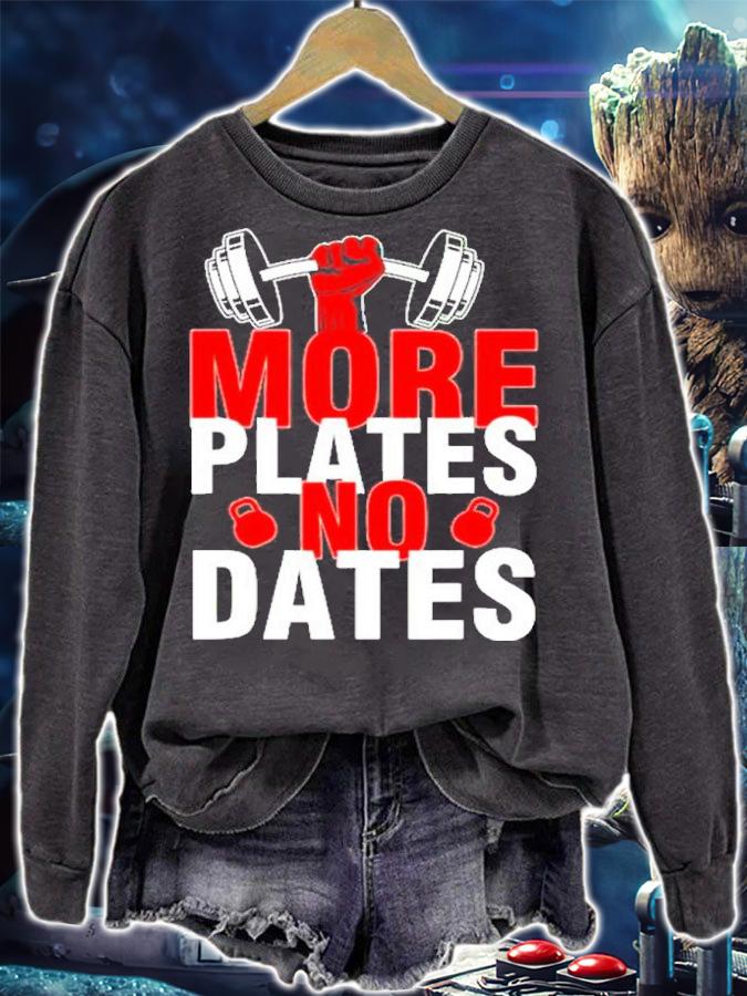 More Plates No Dates Shirt t-shirt