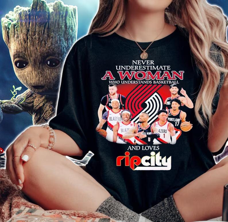 Never underestimate a woman who understands basketball and loves Rip City shirt t-shirt