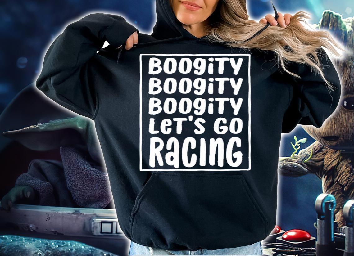 Boogity Let's Go Racing Race Car Driving T-Shirt t-shirt