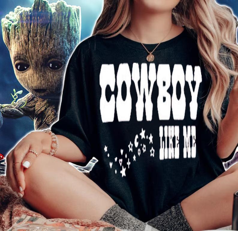 Cowboy Like Me Shirt t-shirt