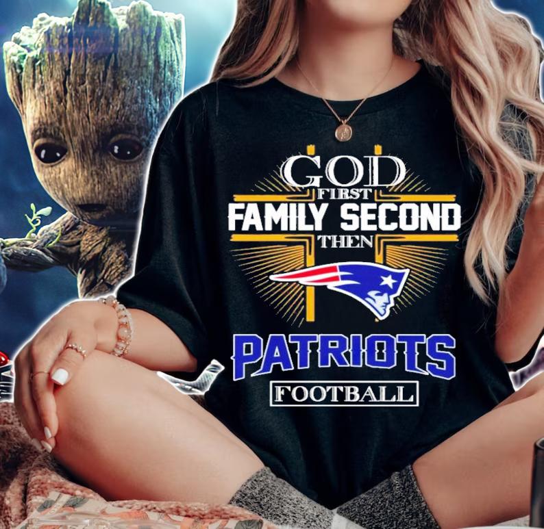 God First Family Second Then Patriots Football 2022 Shirt t-shirt woman shirt