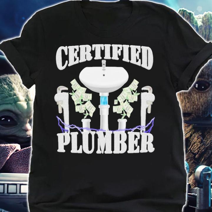 Certified Plumber T-Shirt t-shirt