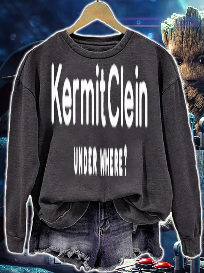 Kermit Clein Under Where T-Shirt t-shirt sweatshirt