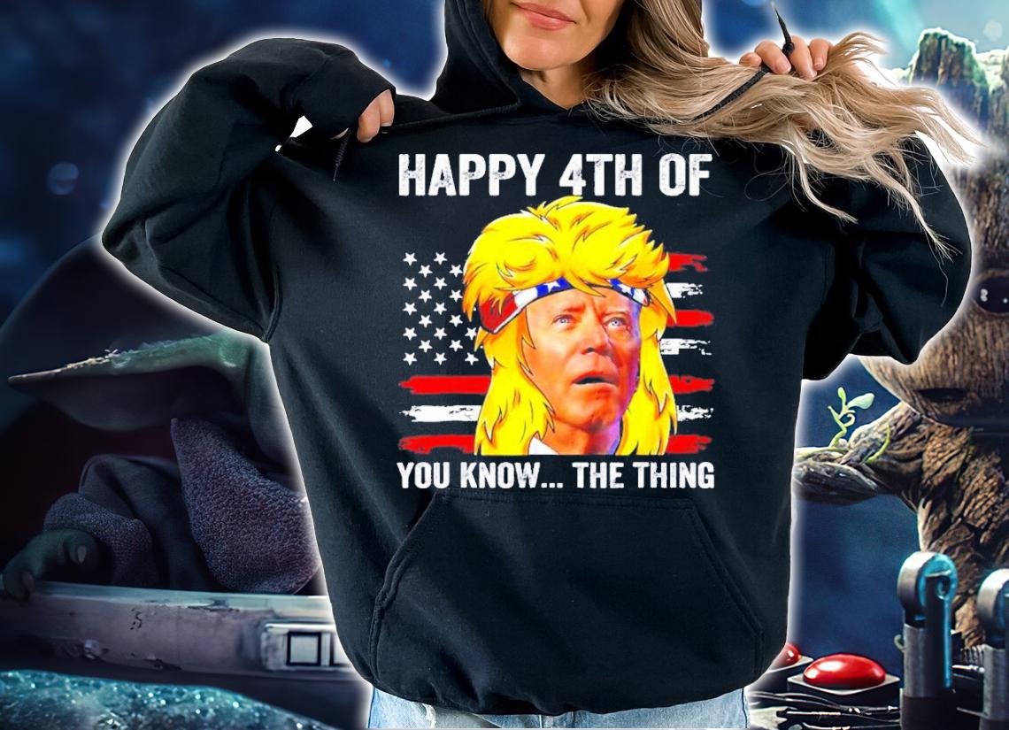 Biden Mullet Confused 4th Happy 4th Of You Know The Thing T-Shirt t-shirt