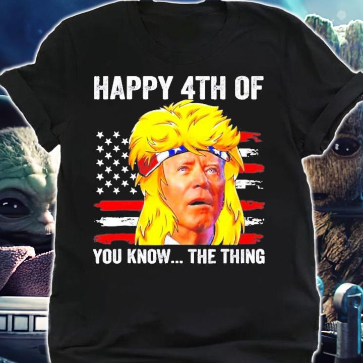 Biden Mullet Confused 4th Happy 4th Of You Know The Thing T-Shirt t-shirt