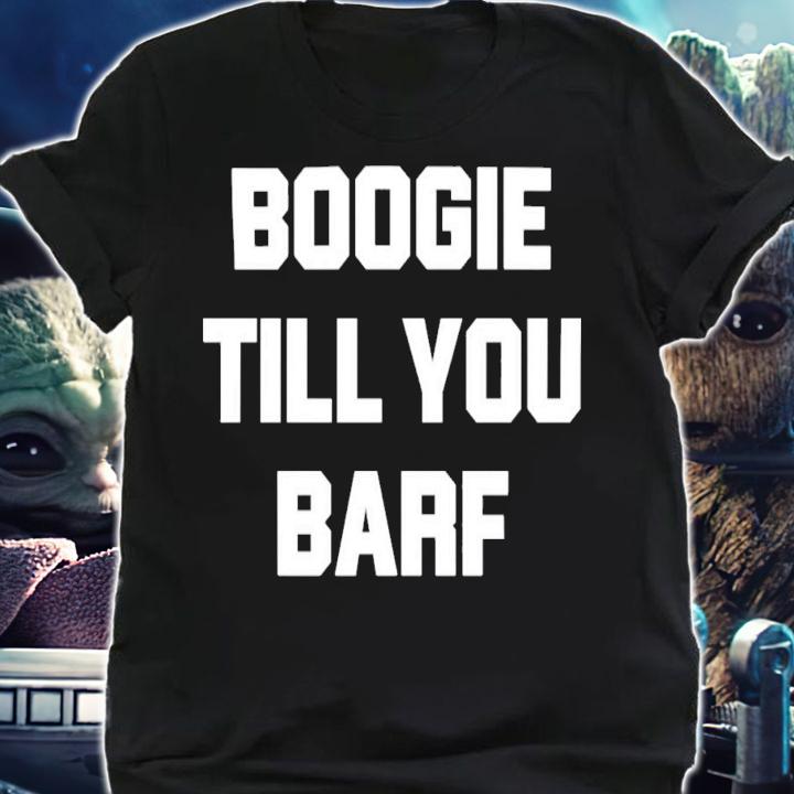 Boogie Till You Barf Lany T-Shirt t-shirt