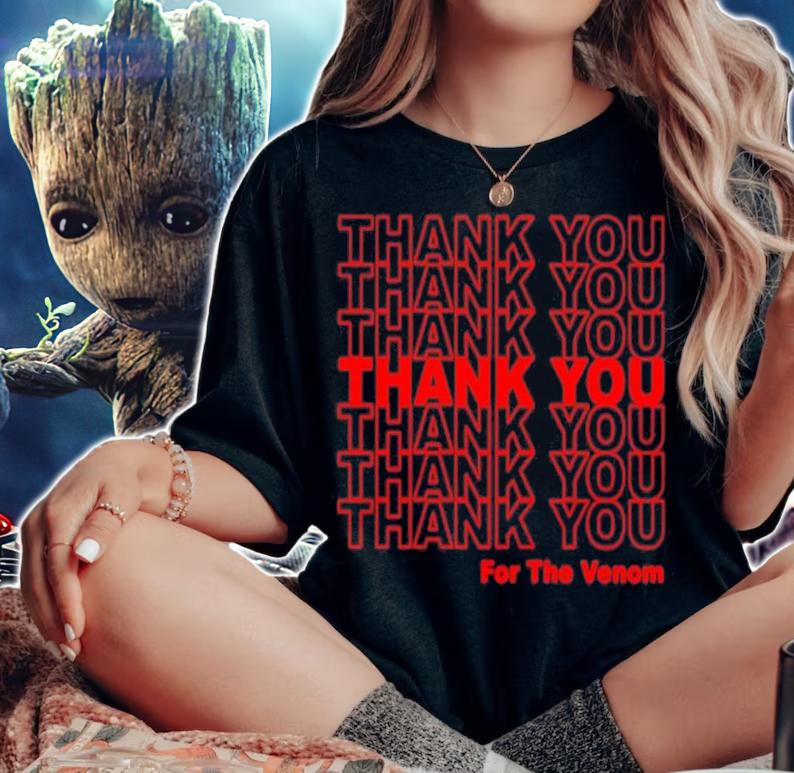 Thank you for the Venom shirt t-shirt woman shirt