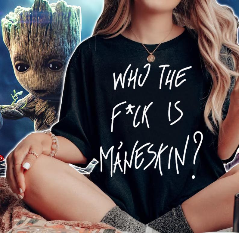 Who The Fuck Is Maneskin shirt t-shirt woman shirt