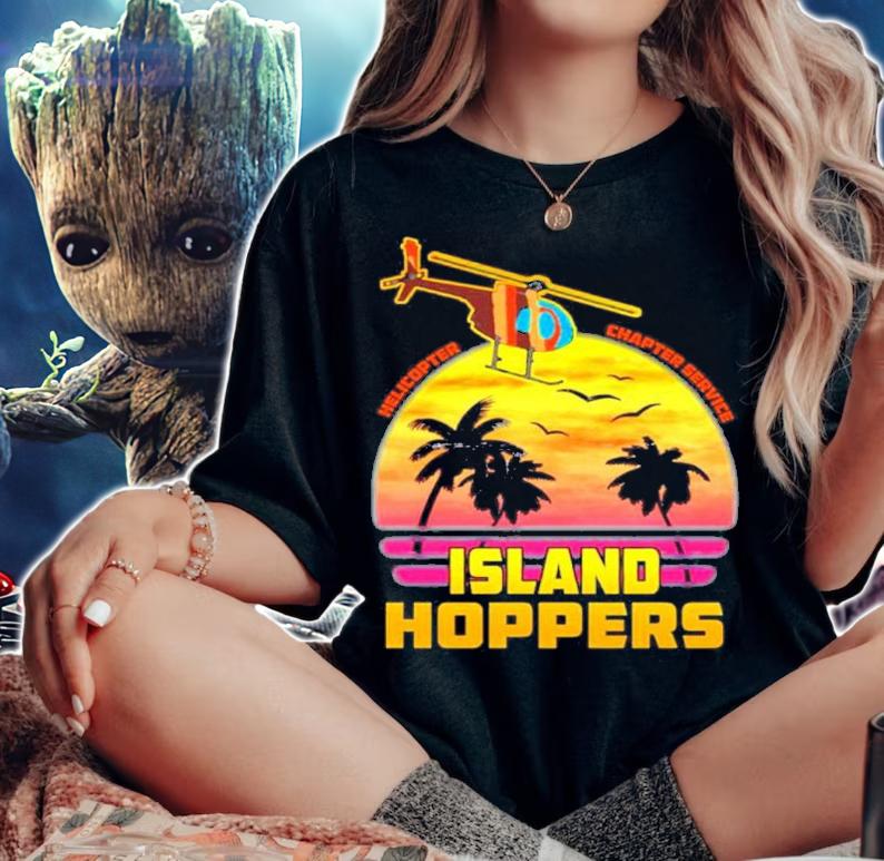 Helicopter Charter Service Island Hoppers Shirt t-shirt woman shirt
