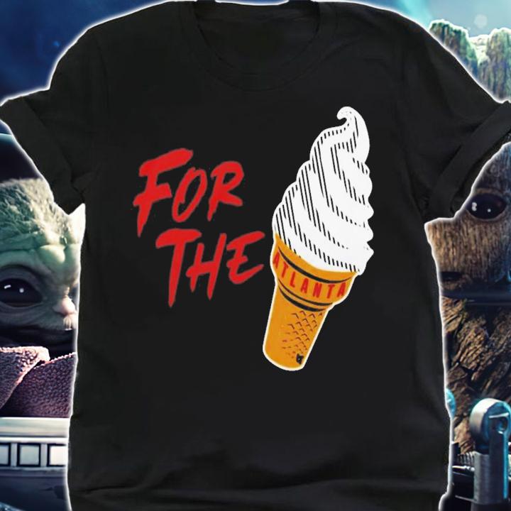 Ice Cream For The Atlanta T-Shirt t-shirt