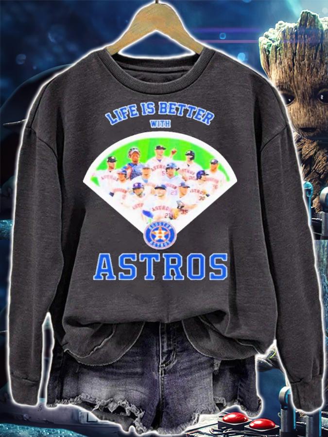 Life Is Better With Houston Astros Shirt t-shirt sweatshirt