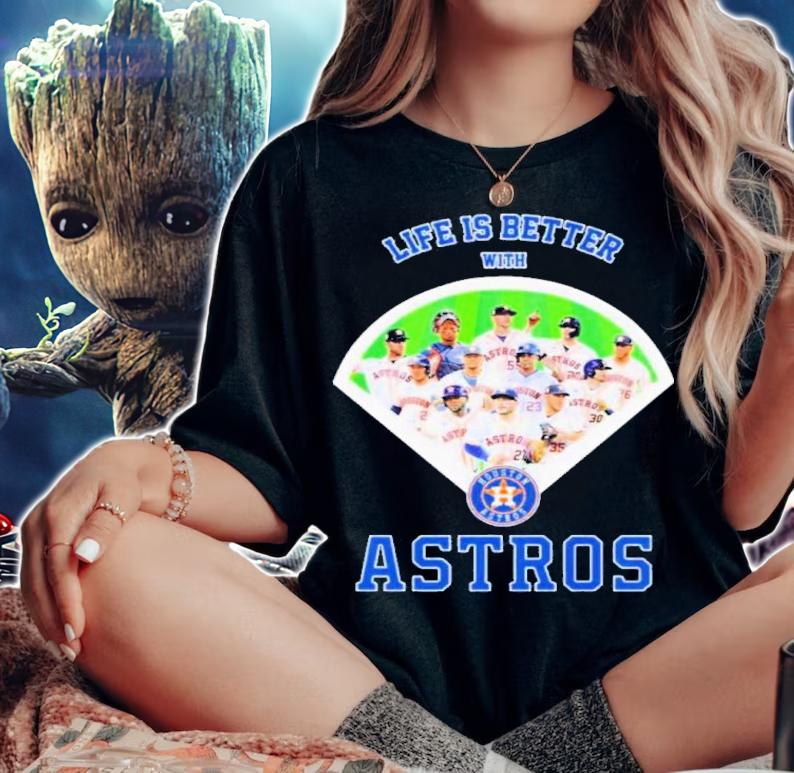 Life Is Better With Houston Astros Shirt t-shirt woman shirt