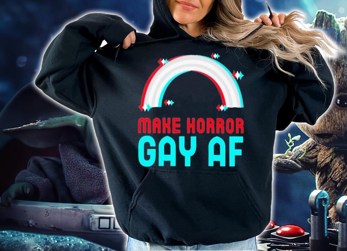 Make Horror Gay Af T-Shirt t-shirt hoodie