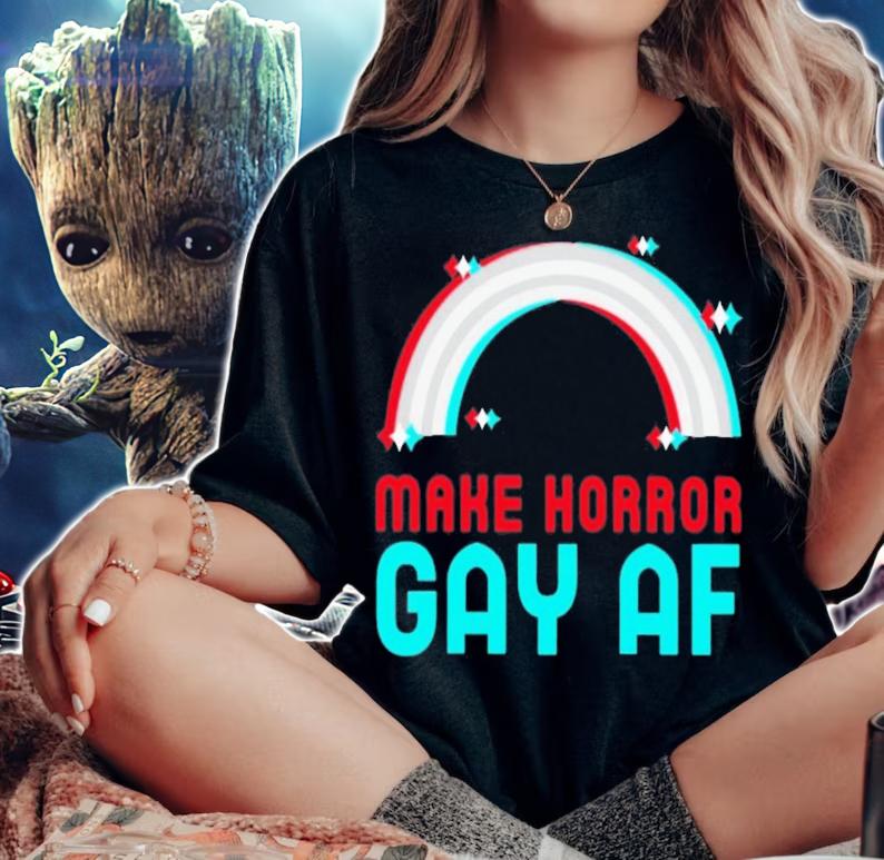 Make Horror Gay Af T-Shirt t-shirt woman shirt
