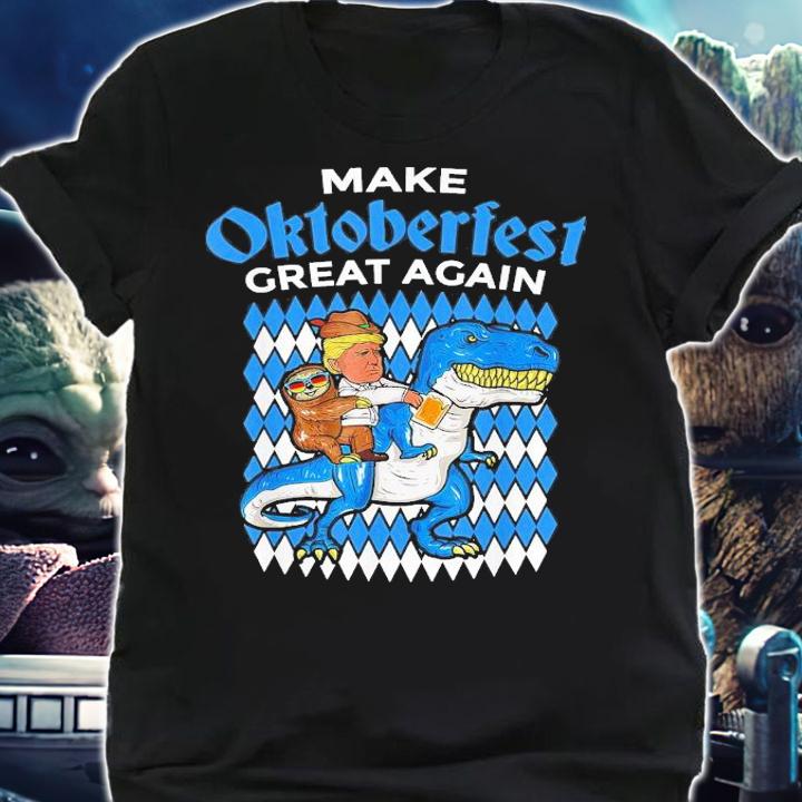 Make Oktoberfest Great Again Trump Sloth T-Rex T-Shirt t-shirt
