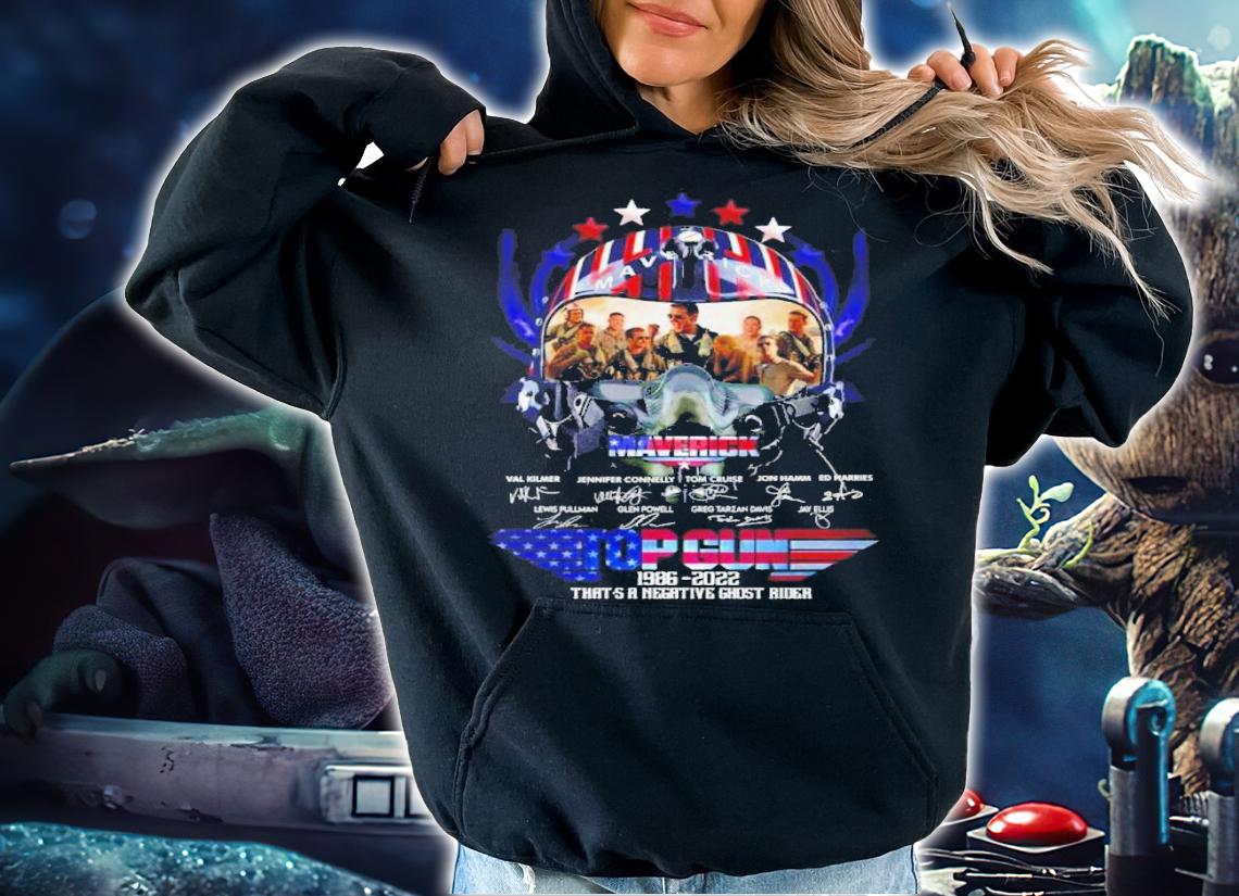 Maverick To Gun 1986-2022 That's A Negative Ghost Rider Signatures Shirt t-shirt hoodie