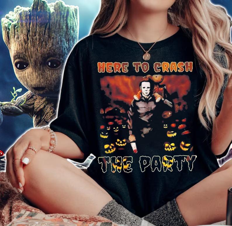 Michael Myers Here To Crash The Party T-Shirt t-shirt woman shirt