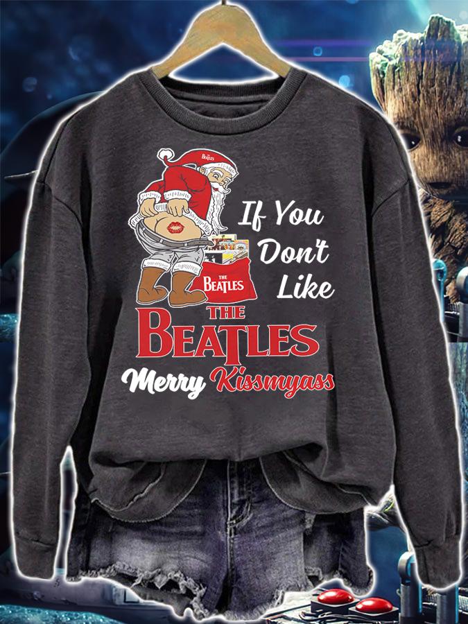 Santa Claus If You Dont Like The Beatles Merry Kissmyass Christmas t-shirt