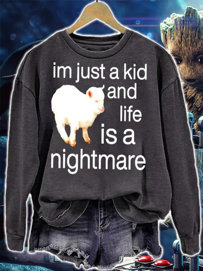 Sheep I'm Just A Kid And Life Is A Nightmare Shirt t-shirt