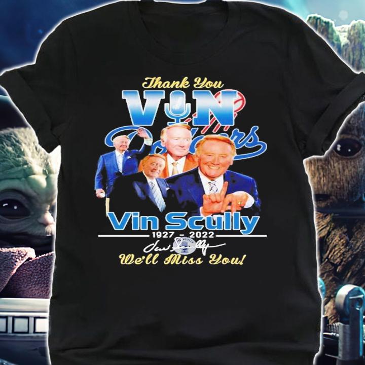 Thank you Vin Scully 1927 2022 we'll miss you signature shirt t-shirt