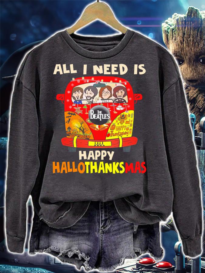 All I Need Is The Beatles Happy Hallothankmas Halloween X Christmas t-shirt sweatshirt