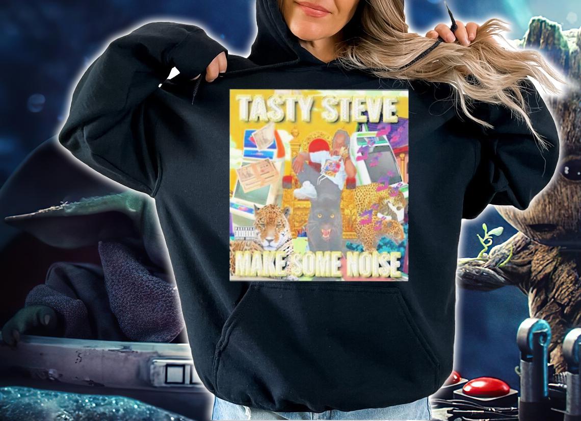 Tasty Steve Make Some Noise 2022 Steve Scott T-Shirt t-shirt hoodie