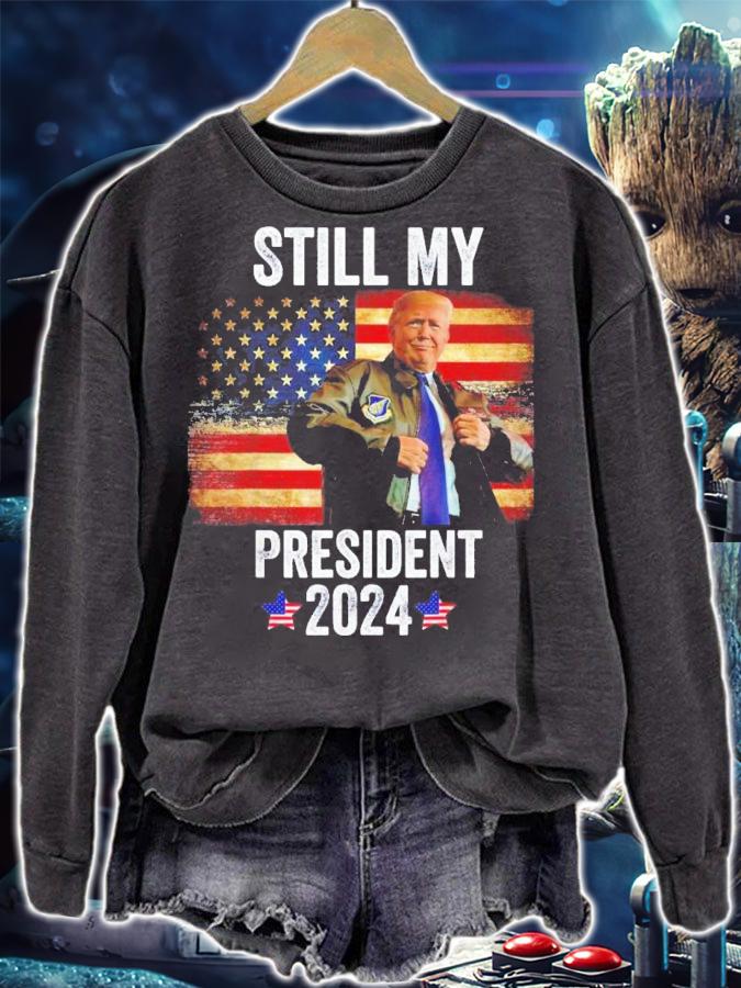Trump 2024 Election Vote Trump Still My President 2024 Shirt t-shirt sweatshirt