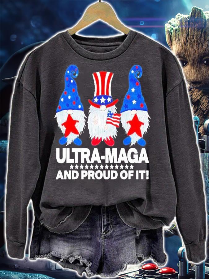 Ultra Maga And Proud Of It T-Shirt t-shirt sweatshirt