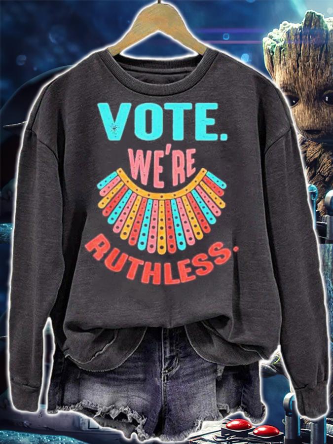 Vote We Are Ruthless Shirt t-shirt sweatshirt