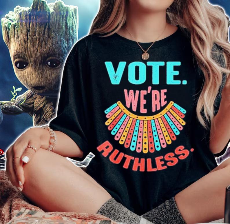 Vote We Are Ruthless Shirt t-shirt woman shirt