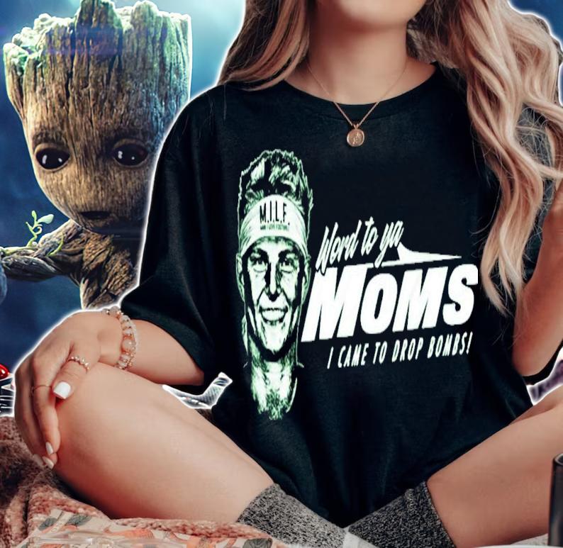 Wilson Word To Ya Moms I Came To Drop Bombs T-Shirt t-shirt woman shirt