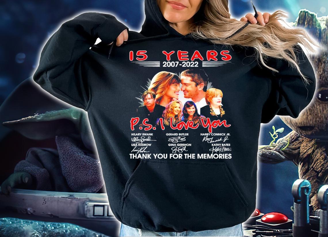 15 years 2007-2022 PS I Love You Signatures Thank You For The Memories Shirt t-shirt