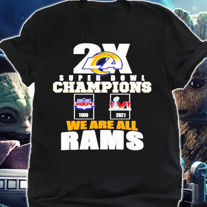 2x Super Bowl Champions We Are All Rams T-Shirt t-shirt shirt
