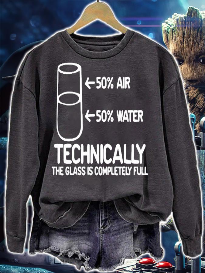 50% Air 50% Water Technically The Glass Is Completely Full Funny Science Shirt t-shirt sweatshirt